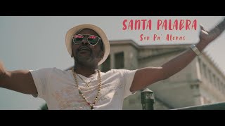 Santa Palabra  Son Pa Atenas Official Music Video [upl. by Oinigih]