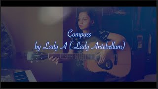 Compass by Lady A  Lady Antebellum  Song Cover [upl. by Kaenel595]