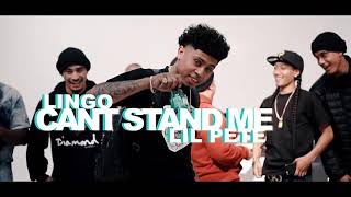 Lingo x Lil Pete  Cant Stand Me  Dir WETHEPARTYSEAN [upl. by Jacobah]