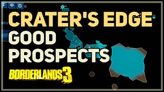 Good Prospects Craters Edge Borderlands 3 [upl. by Mckinney]