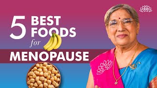 Foods to Eat during Menopause  5 of the Best Foods to Help you Through Menopause  Dr Hansaji [upl. by Bonnibelle]