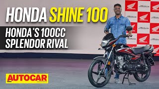 2023 Honda Shine 100  Latest entry into the 100cc commuter space I First Look I Autocar India [upl. by Ahsinet]