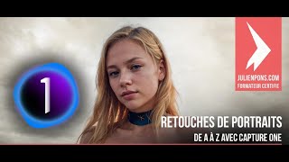 Tuto Retouches de portrait de A à Z avec Capture One [upl. by Eejan392]