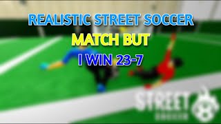 Roblox Realistic Street Soccer Crazy win [upl. by Pitzer65]