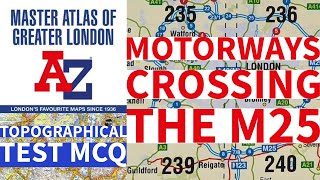 Motorways Crossing the M25 TfL Topographical Skills Test 2024 MCQ A 2 Z Master Atlas Key to Map Page [upl. by Melburn641]