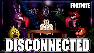 FNAF SONG quotDisconnectedquot by TryHardNinja amp Not A Robot  Fortnite Music Blocks [upl. by Ham282]