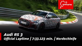 Audi RS 3  733123 minutes official laptime  Nordschleife [upl. by Nylg590]