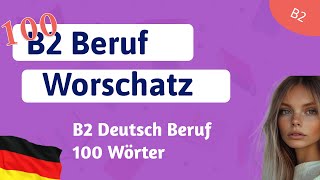 100 wichtige Wörter B2Beruf Wortschatz für die Prüfung [upl. by Kubiak]