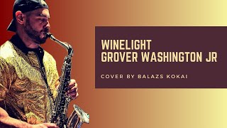 Grover Washington  Winelight cover by KOKAI BALAZS [upl. by Maryly978]