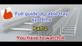 Full guide of cable tray installation and sizing  Part 2 [upl. by Olecram]