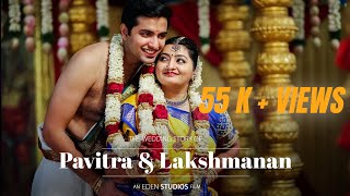 Wedding story of Pavitra amp Lakshmanan  Tamil brahmin wedding highlights  Eden Studios [upl. by Ahseekal]