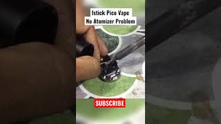 Istick Pico Vape No Atomizer Problem shorts vapetricks hookah viralshorts [upl. by Artep]