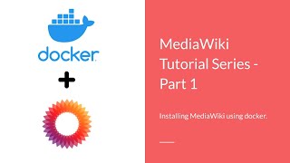 Installing MediaWiki using docker  MediaWiki Tutorial Series Part 1 [upl. by Amikehs]