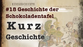 KurzGeschichte 18 Geschichte der Schokolade [upl. by Introk378]