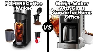 FOHERE Coffee Maker vs Coffee Maker with Glass Carafe for Home OfficeWhich One Is Better [upl. by Adnilam]