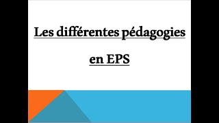 🔥🔥les différentes pédagogies ou les approches pédagogique en EPS [upl. by Seligman]