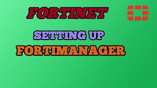 Fortimanager Initial Setup [upl. by Camille]