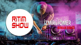 Patlamalık Çatlatan Roman Ritim show  İzmirli Ömer [upl. by Imar]