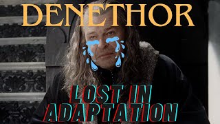 Denethor  Lost in Adaptation  Lord of the Rings Book vs Movie [upl. by Latsyrcal]