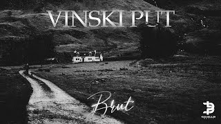 Brut  Vinski Put [upl. by Veriee]