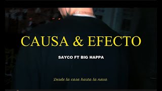 quotCausa y Efectoquot Sayco1 ft Big Happa Video Oficial [upl. by Evania]