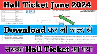 IGNOU Hall Ticket Download June 2024 IGNOU Admit Card Download June 2024 IGNOU Hall Ticket Released [upl. by Ingaberg82]