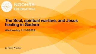 The Soul spiritual warfare and Jesus healing in Gadara  Wednesday 11162022 [upl. by Nreval]