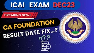 Breaking News  ICAI Exam December 2023  CA Foundation December 2023 Result Date  FIXED 🤫 [upl. by Milissent]