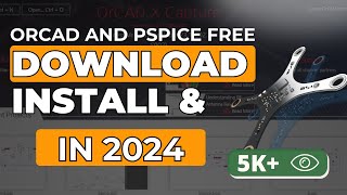 How to Download and Install Cadence OrCAD and PSpice 2024  V231 [upl. by Nodnelg]