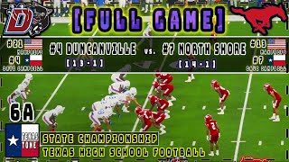 4 Duncanville vs 7 North Shore Football  State Championship FULL GAME HD [upl. by Koral]