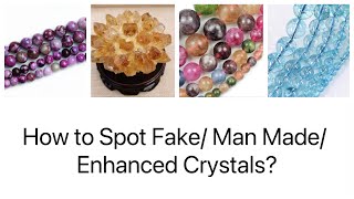 How to Spot Fake Man Made Color Dyed Enhanced Crystals With photo illustrations [upl. by Louie]