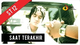 ST12  Saat Terakhir  Official Music Video [upl. by Marylinda136]