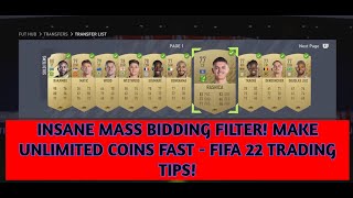 FIFA 22 TRADING TIPS  INSANE MASS BIDDING FILTER MAKE UNLIMITED COINS FAST  FIFA 22 TRADING TIPS [upl. by Samau473]