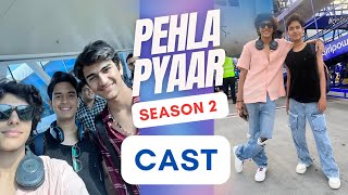 pehla pyaar season 2 cast  pehla pyaar less than 1 chance season 2 cast name  sony liv update [upl. by Ylahtan]