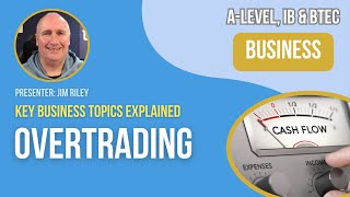 Overtrading  ALevel amp IB Business [upl. by Hut]