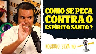 Pecado contra o ESPÍRITO SANTO Rodrigo Silva explica  CORTE de CRENTE jesus [upl. by Trenton]