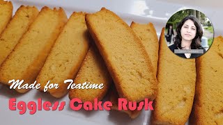 How to make Eggless Cake Rusk at home  Favorite Tea Time Snack [upl. by Nigle664]