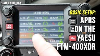 Yaesu FTM400XDR Basic APRS Setup  Ham Radio QampA [upl. by Annmarie]