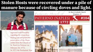 EUCHARISTIC MIRACLE  PATIERNO ITALY 1772  Stolen Hosts found by doves amp a mysterious light 104 [upl. by Safire92]