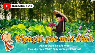 NGUYỆT GÁC MÁI ĐÌNH tone nữ Karaoke  Quan họ Bắc Ninh Karaoke123 [upl. by Seraphina780]