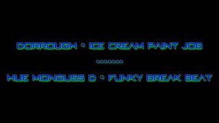 Dorrough Ice Cream Paint Job  Funky Break Beat  MASHUP REMIX [upl. by Salhcin974]