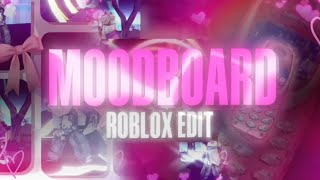 MOODBOARD 🎀  ROBLOX EDIT [upl. by Inirt]