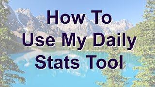 How To Use My Daily Stats Tool [upl. by Drol]