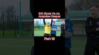 100 Shots Vs An Amputee Keeper PT16 short shorts [upl. by Terena444]