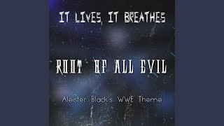 Root of All Evil Aleister Blacks WWE Theme [upl. by Erinna]