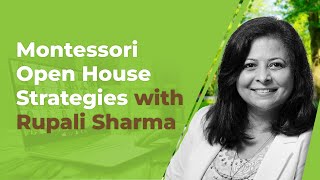 Montessori Town Hall Open House Strategies with Rupali Sharma [upl. by Forrest]