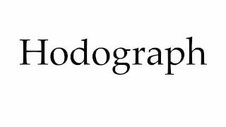 How to Pronounce Hodograph [upl. by Leohcin]