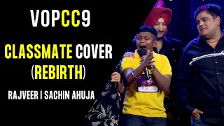 Classmate Cover Rebirth by Rajveer  Sachin Ahuja  VOPCC9 Mega Auditions  Voice of Punjab [upl. by Ahsaya368]