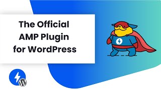 AMP for WordPress The official AMP plugin for WordPress [upl. by Greenburg]