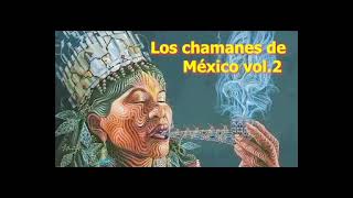 JACOBO GRINBERG Los chamanes de México vol 2 Voz Iván Fitzsimmons [upl. by Ennovihs]